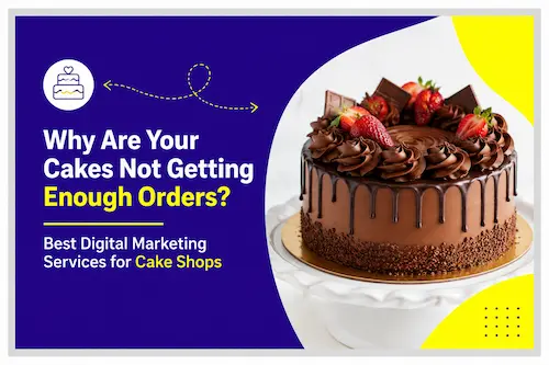 Image of best digital marketing services for cake shops in Chennai
